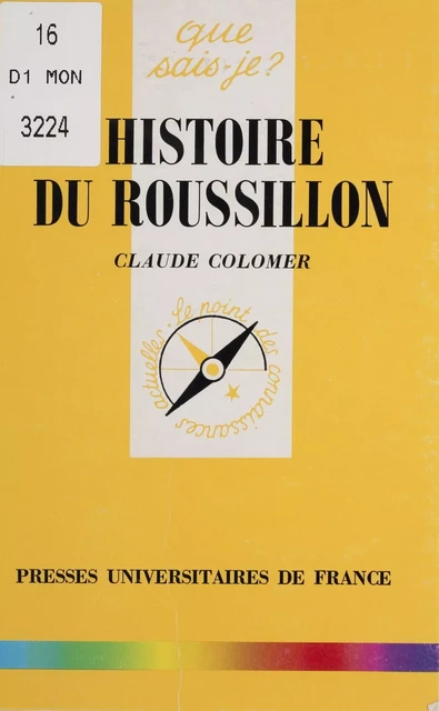 Histoire du Roussillon - Claude Colomer - Presses universitaires de France (réédition numérique FeniXX)