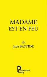 Madame est en feu