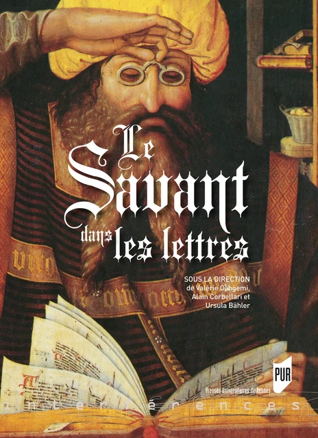 Le savant dans les Lettres -  - Presses universitaires de Rennes