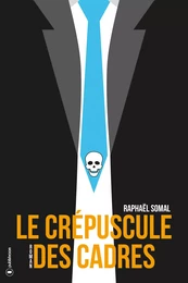 Le crépuscule des cadres