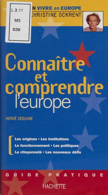 Connaître et comprendre l'Europe - Hervé Deguine - Hachette Pratique (réédition numérique FeniXX)