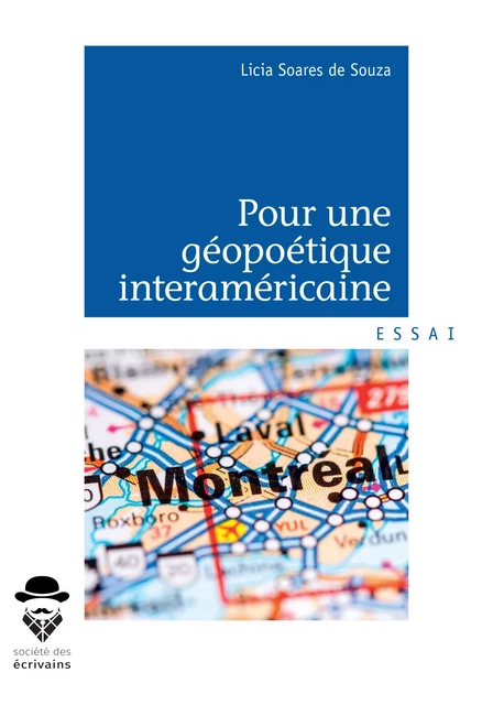 Pour une géopoétique interaméricaine - Licia Soares de Souza - Société des écrivains