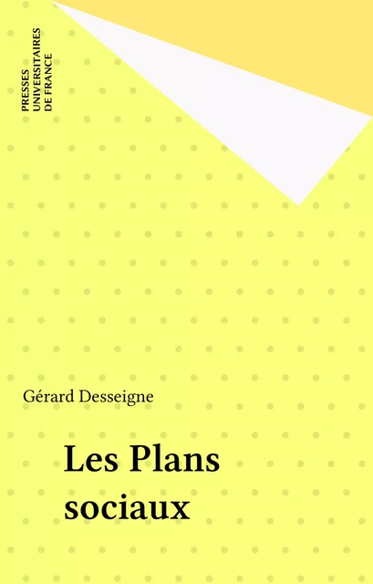 Les Plans sociaux - Gérard Desseigne - Presses universitaires de France (réédition numérique FeniXX)