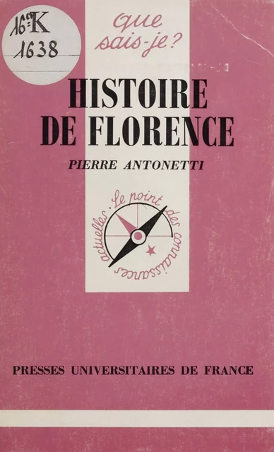 Histoire de Florence - Pierre Antonetti - Presses universitaires de France (réédition numérique FeniXX)