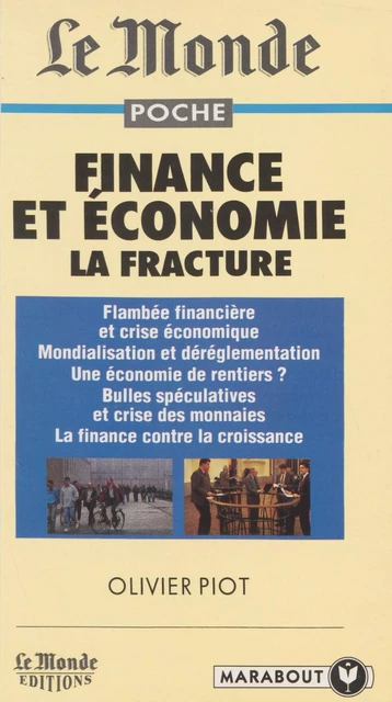 Finance et économie : la fracture - Olivier Piot - Marabout (réédition numérique FeniXX)