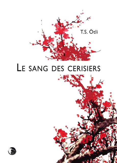 Le sang des cerisiers - T.S. Ötli - ThoT