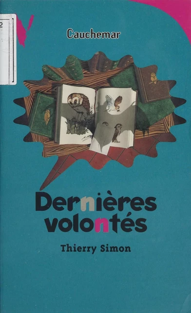 Dernières volontés - Thierry Simon - Hachette Jeunesse (réédition numérique FeniXX)