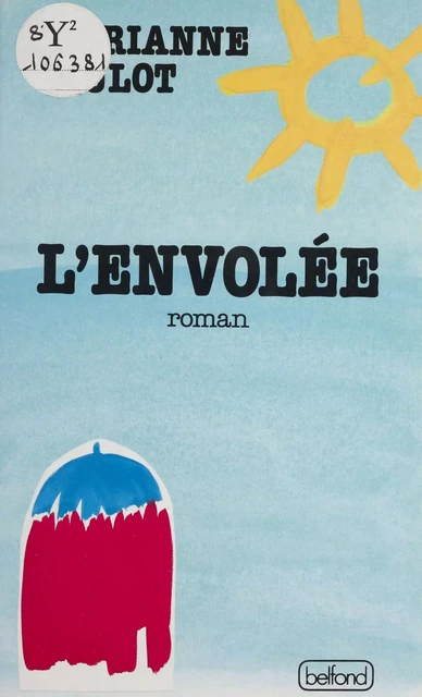 L'Envolée - Marianne Paulot - Belfond (réédition numérique FeniXX)