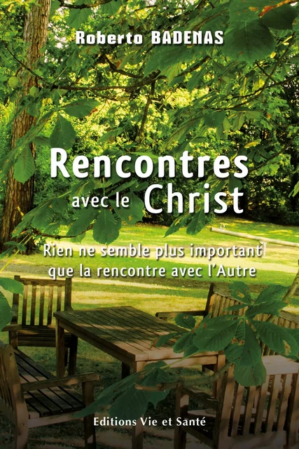 Rencontres avec le Christ - Roberto Badenas - Éditions Vie et Santé