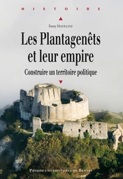 Les Plantagenêts et leur empire