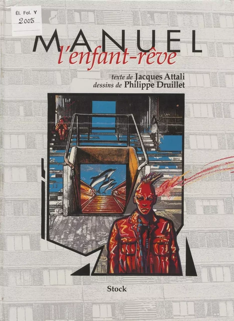 Manuel, l'enfant rêve - Jacques Attali, Philippe Druillet - Stock (réédition numérique FeniXX)