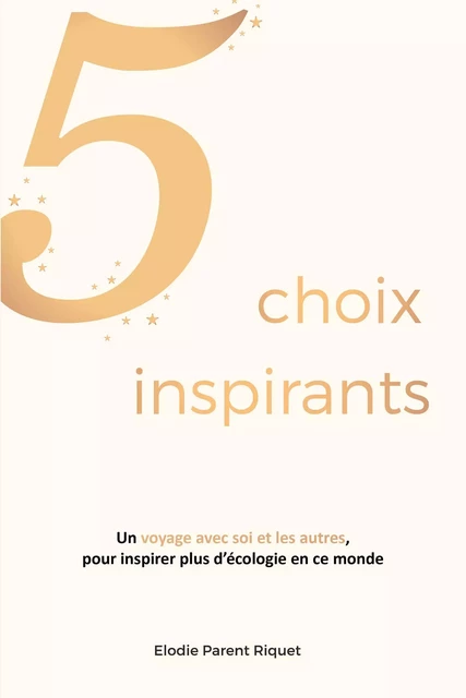 5 choix inspirants - Elodie Parent Riquet - Publishroom