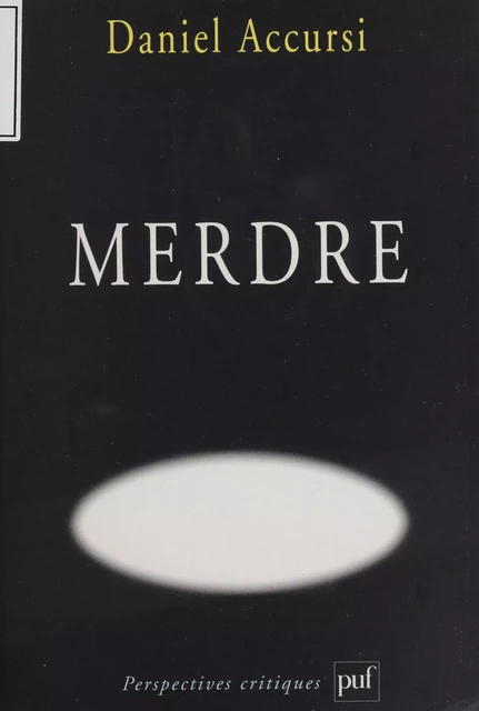 Merdre - Daniel Accursi - Presses universitaires de France (réédition numérique FeniXX)