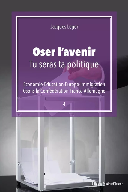 Oser l'avenir ! - Jacques Léger - Publishroom