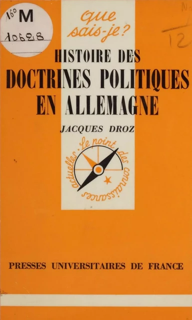 Histoire des doctrines politiques en Allemagne - Jacques Droz - Presses universitaires de France (réédition numérique FeniXX)