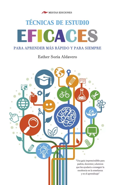 Técnicas de estudio eficaces - Esther Soria Alvadero - Mestas Ediciones