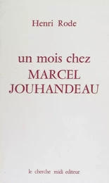 Un mois chez Marcel Jouhandeau