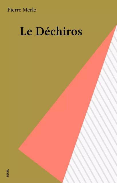 Le Déchiros - Pierre Merle - Seuil (réédition numérique FeniXX)