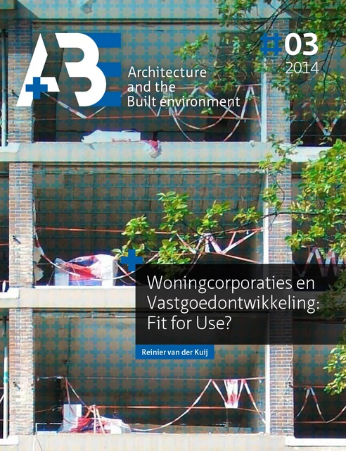 Woningcorporaties en Vastgoedontwikkeling: Fit for Use? - Reinier Van Der Kuij - TU Delft