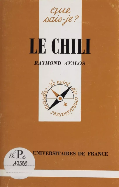 Le Chili - Raymond Avalos - Presses universitaires de France (réédition numérique FeniXX)