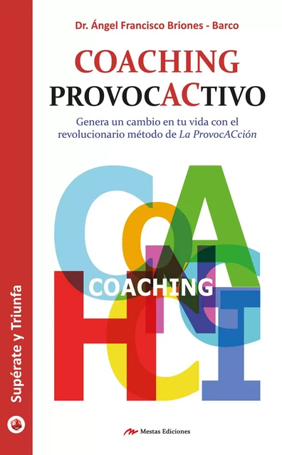 Coaching provoCactivo - Dr. Ángel F. Briones Barco - Mestas Ediciones