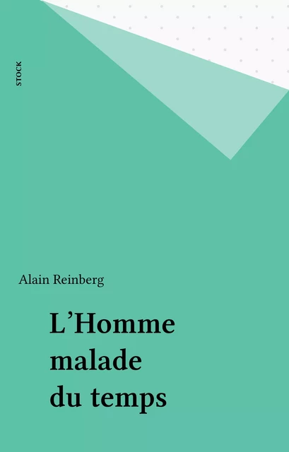 L'Homme malade du temps - Alain Reinberg - Stock (réédition numérique FeniXX)