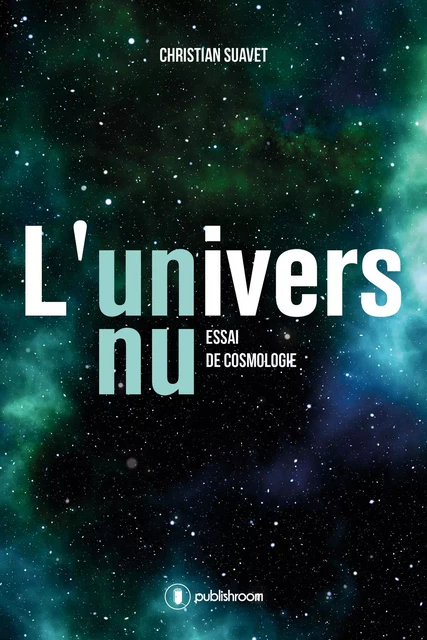 L'univers nu - Christian Suavet - Publishroom