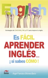 Es fácil aprender Inglés si sabes cómo