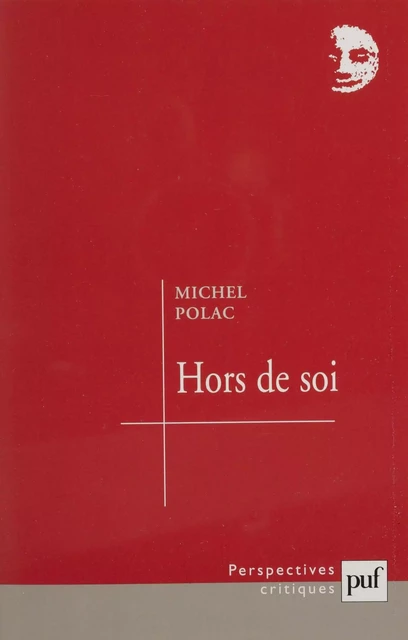 Hors de soi - Michel Polac - Presses universitaires de France (réédition numérique FeniXX)