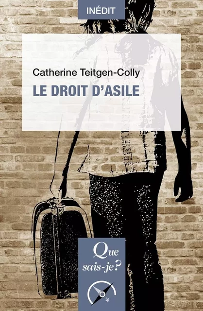 Le droit d'asile - Catherine Teitgen-Colly - Humensis