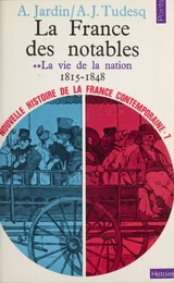 La France des notables (2) : La vie de la nation