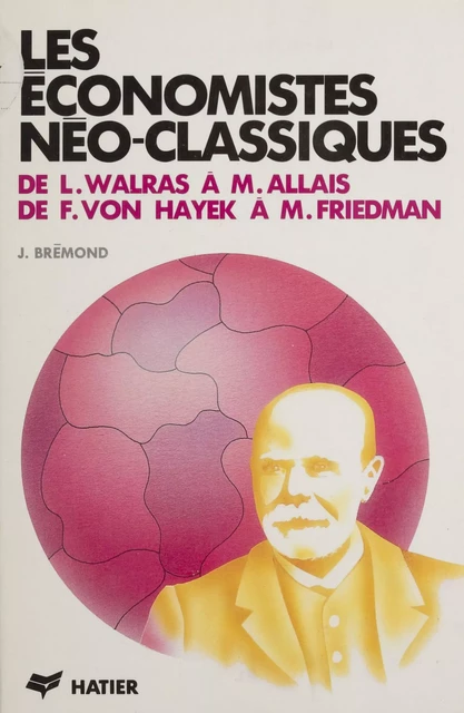 Les Économistes néo-classiques - Janine Brémond - Hatier (réédition numérique FeniXX)