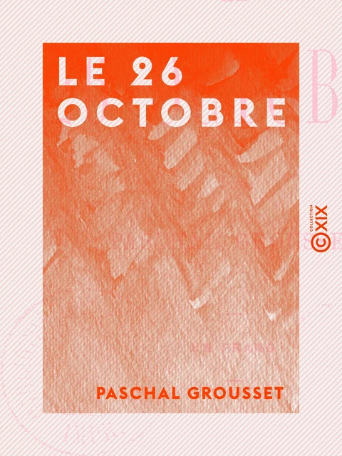 Le 26 Octobre - Paschal Grousset - Collection XIX