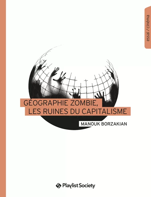 Géographie zombie, les ruines du capitalisme - Manouk Borzakian - Playlist Society