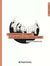 Géographie zombie, les ruines du capitalisme