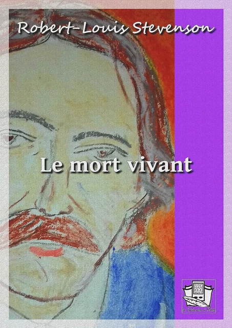 Le mort vivant - Robert Louis Stevenson - La Gibecière à Mots