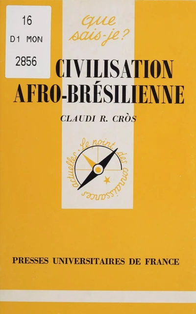 La Civilisation afro-brésilienne - Claudi R. Cròs - Presses universitaires de France (réédition numérique FeniXX)