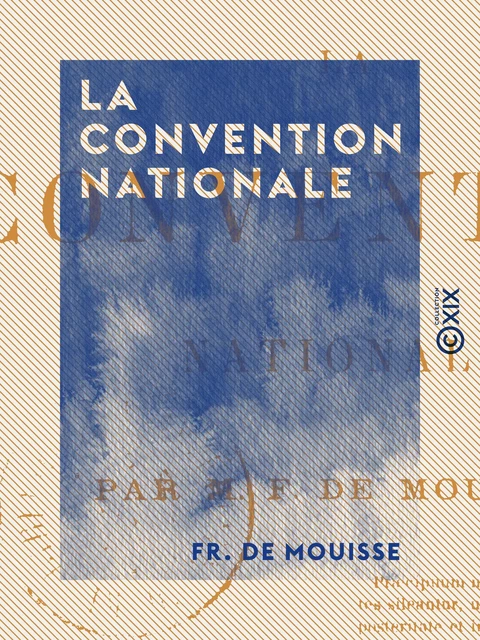 La Convention nationale - Fr. de Mouisse - Collection XIX