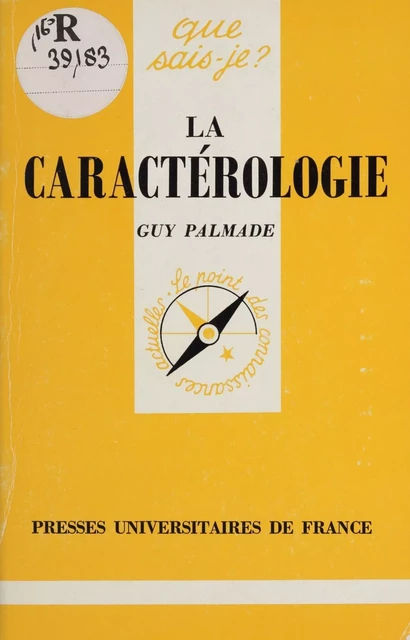 La Caractérologie - Guy Palmade - Presses universitaires de France (réédition numérique FeniXX)