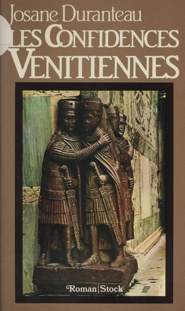 Les Confidences vénitiennes - Josane Duranteau - Stock (réédition numérique FeniXX)