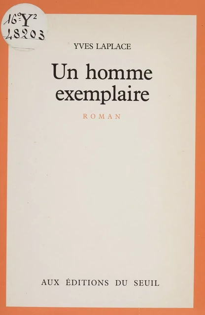 Un homme exemplaire - Yves Laplace - Seuil (réédition numérique FeniXX)