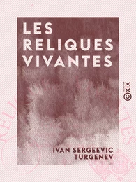 Les Reliques vivantes