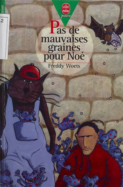 Pas de mauvaises graines pour Noé ! - Freddy Woets - Hachette Jeunesse (réédition numérique FeniXX)