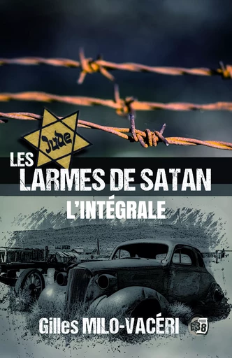 Les Larmes de Satan - Gilles Milo-Vacéri - Les éditions du 38