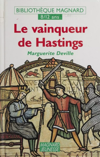 Le vainqueur de Hastings - Marguerite Deville - Magnard (réédition numérique FeniXX)