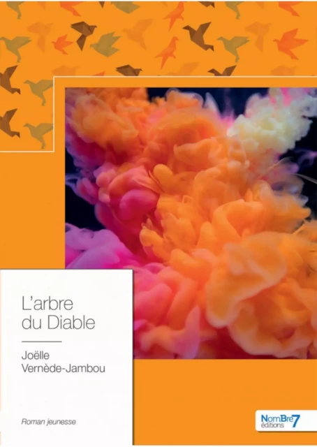 L'arbre du Diable - Joëlle Vernède-Jambou - Nombre7 Editions