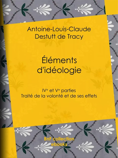 Éléments d'idéologie - Antoine-Louis-Claude Destutt de Tracy - BnF collection ebooks