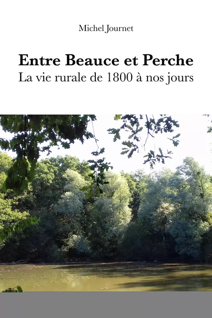 Entre Beauce et Perche - Michel Journet - Publishroom