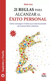 21 reglas para alcanzar el éxito personal