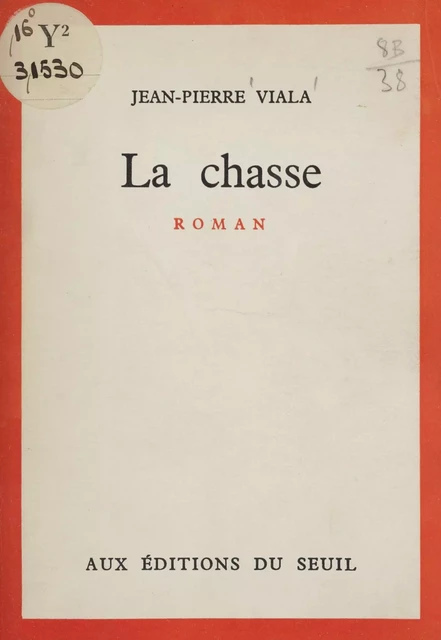 La chasse - Jean-Pierre Viala - Seuil (réédition numérique FeniXX)